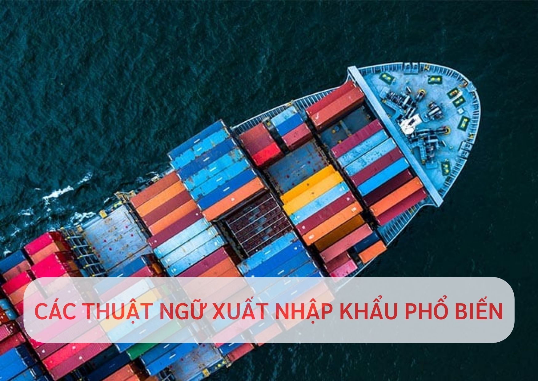 Các thuật ngữ xuất nhập khẩu phổ biến